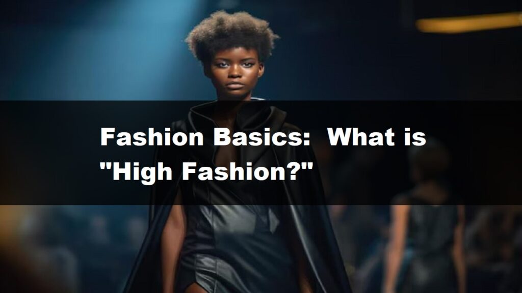 What is high fashion?
