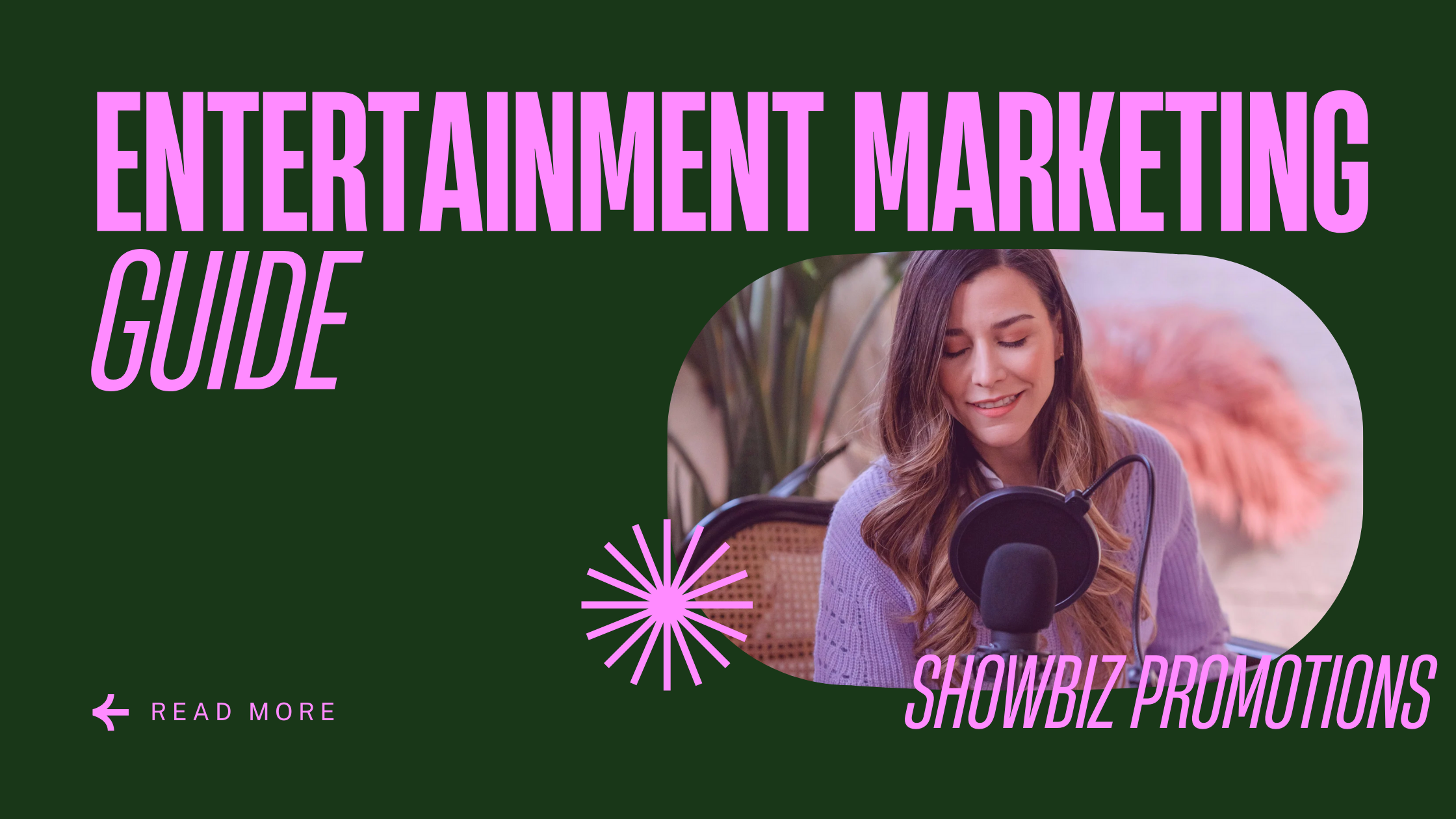 The Ultimate Guide to Entertainment Marketing in 2025: Strategies That Drive Results
