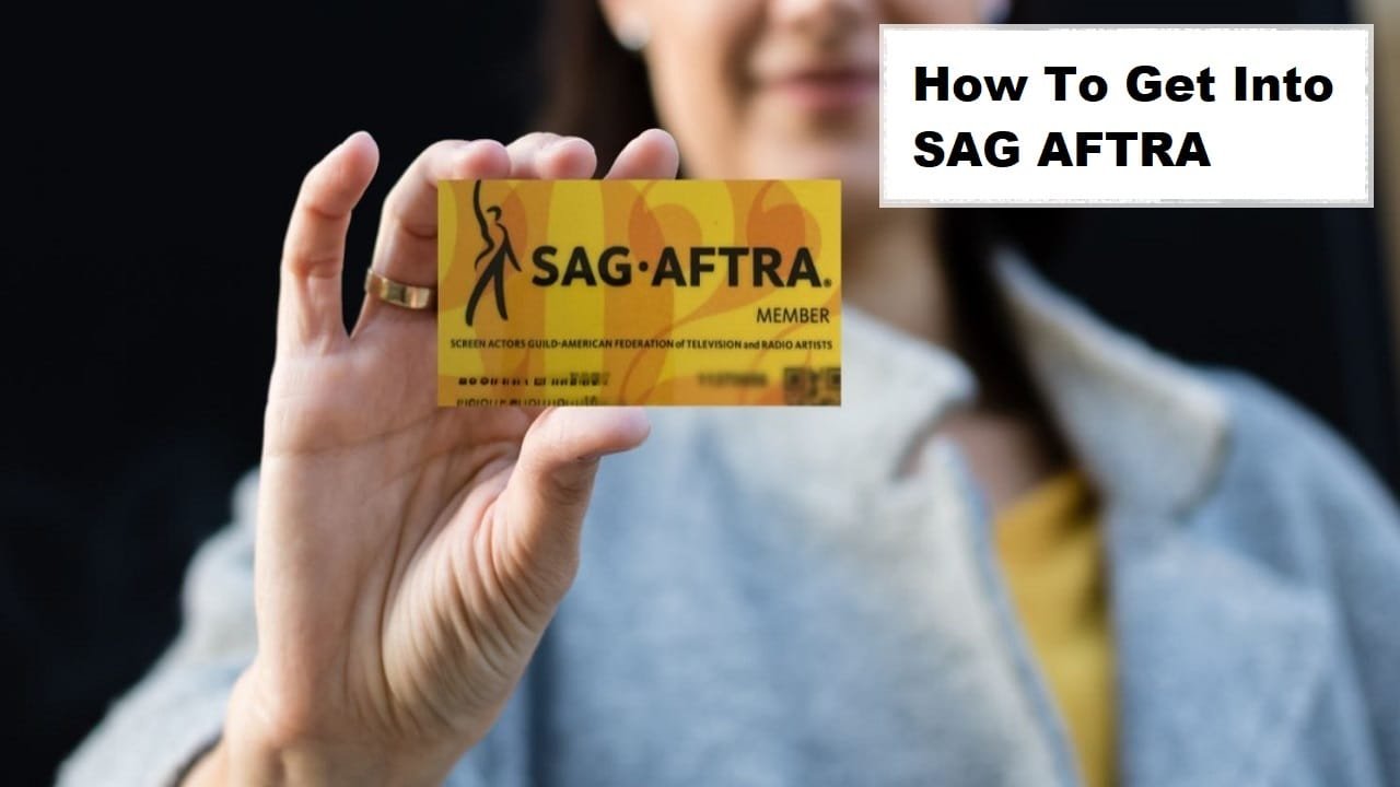 How to Get into SAG AFTRA